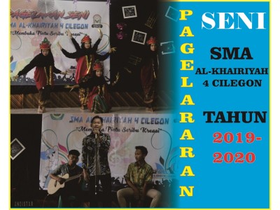 Pagelaran Seni SMA Al-Khairiyah 4 Cilegon Tahun 2019-2020